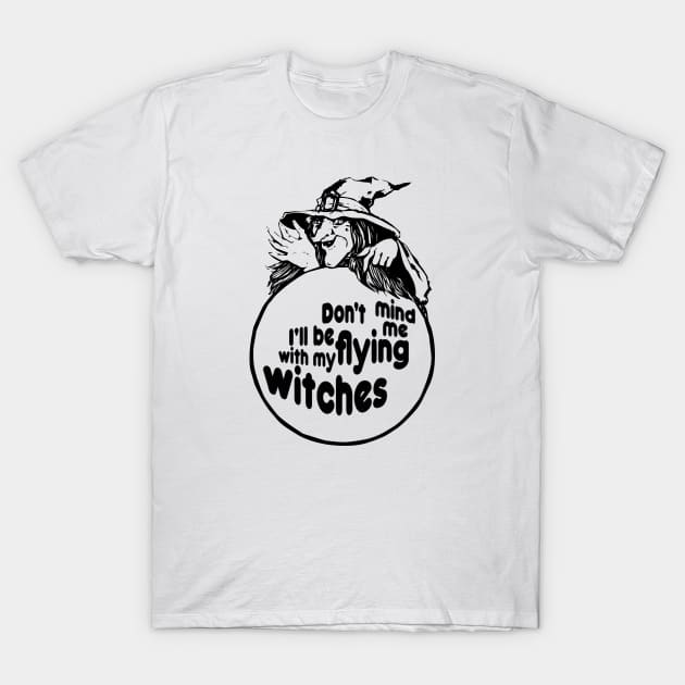 Halloween Flying with my Witches T-Shirt by KZK101
